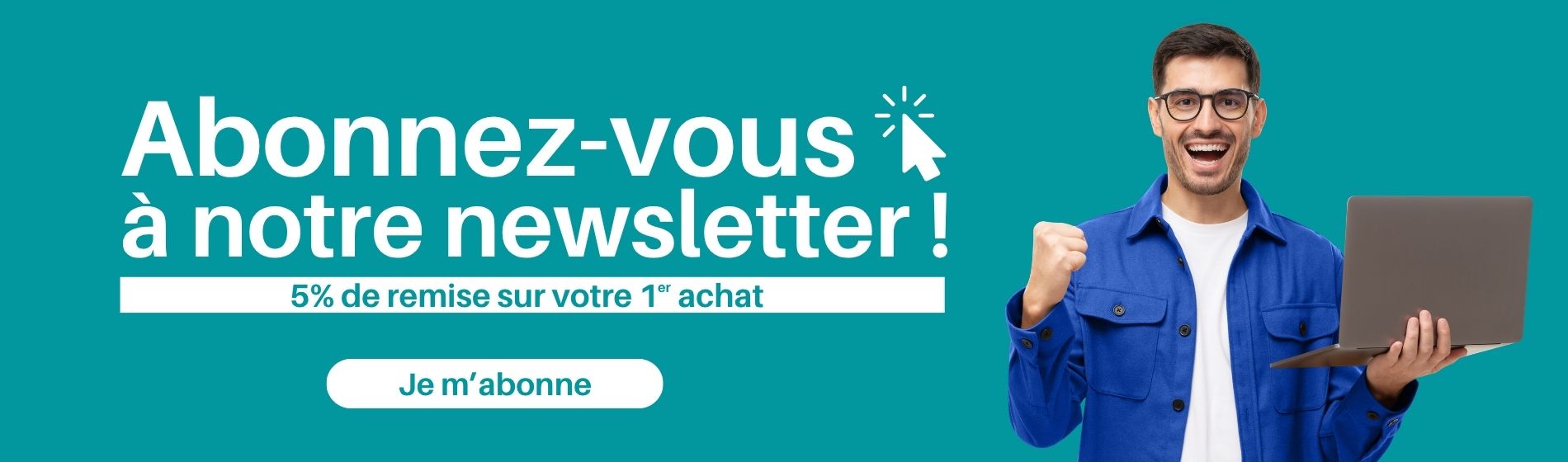 5% de remise sur votre 1er achat